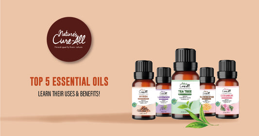 Top 5 Useful Essential Oils – Get to Know Their Benefits!